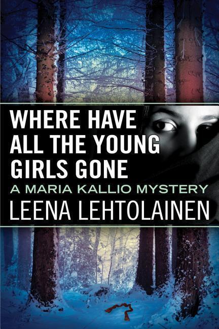 Cover: 9781542040310 | WHERE HAVE ALL THE YOUNG GIRLS | Leena Lehtolainen | Taschenbuch