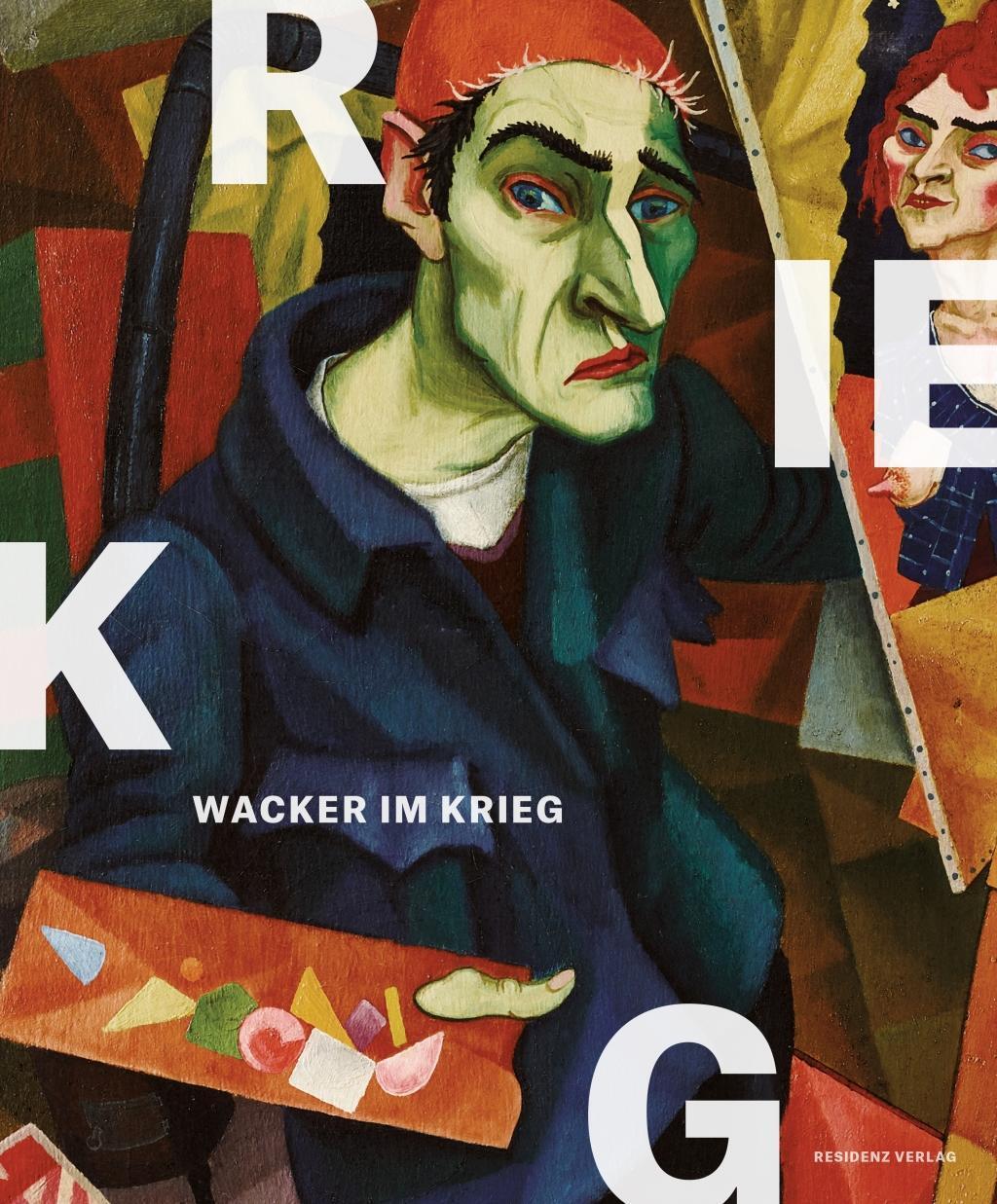 Cover: 9783701734696 | Wacker im Krieg | Rudolf Wacker | Buch | 240 S. | Deutsch | 2018
