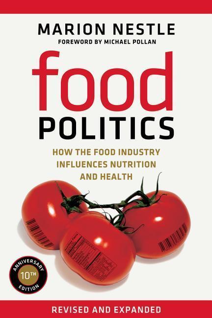 Cover: 9780520275966 | Food Politics: How the Food Industry Influences Nutrition and...
