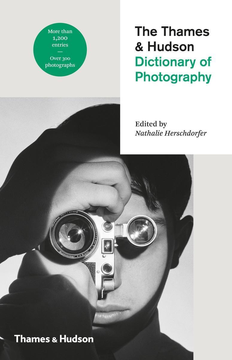 Cover: 9780500544990 | The Thames & Hudson Dictionary of Photography | Nathalie Herschdorfer