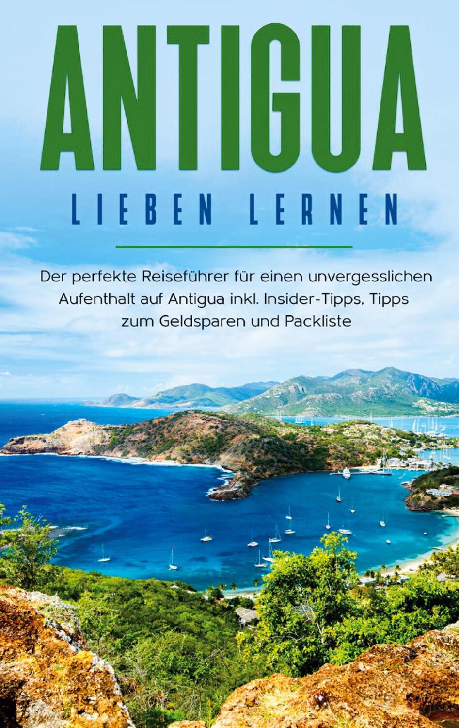 Cover: 9783751981071 | Antigua lieben lernen: Der perfekte Reiseführer für einen...