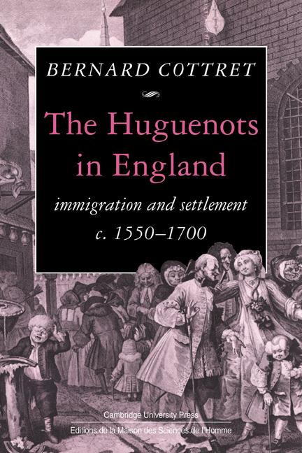 Cover: 9780521124096 | The Huguenots in England | Immigration and Settlement C.1550 1700