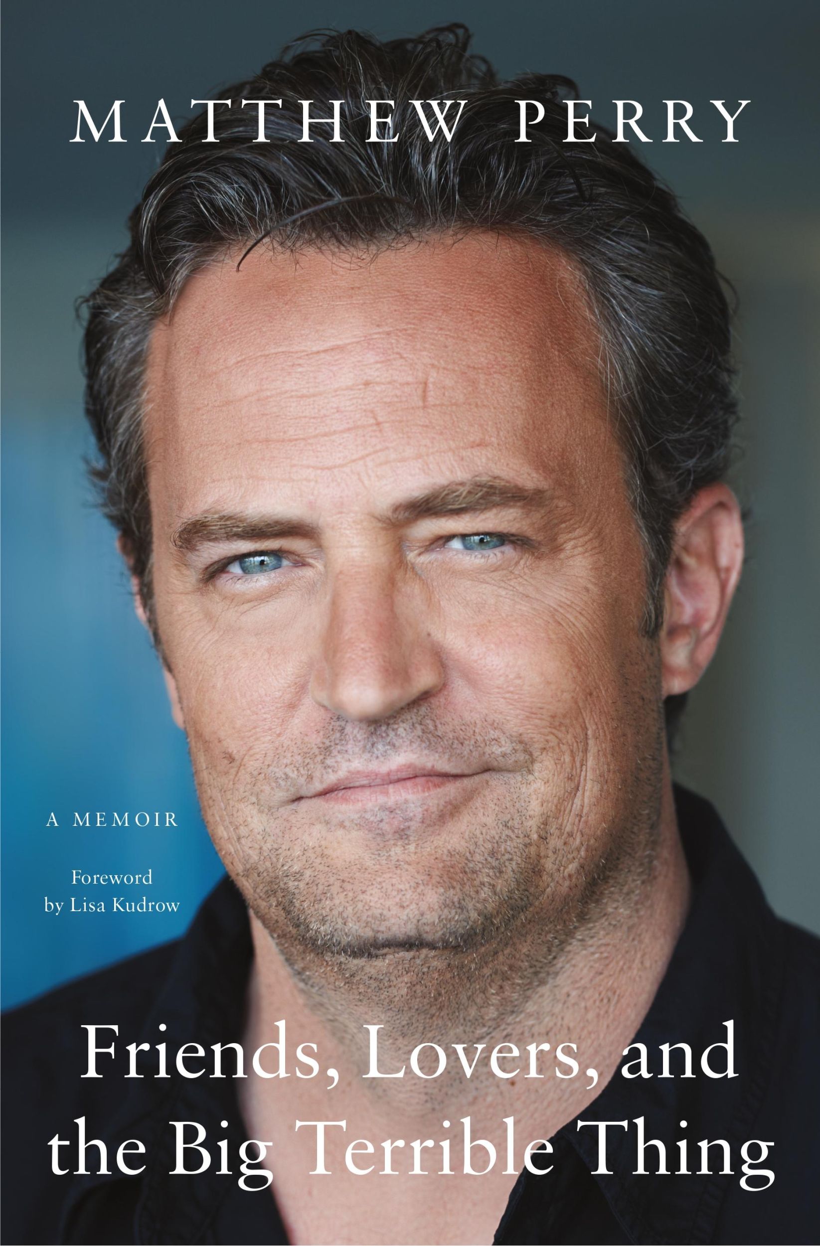 Autor: 9781250879547 | Friends, Lovers, and the Big Terrible Thing | A Memoir | Matthew Perry