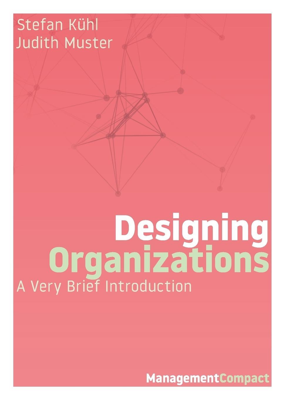 Cover: 9781732386105 | Designing Organizations | A Very Brief Introduction | Judith Muster