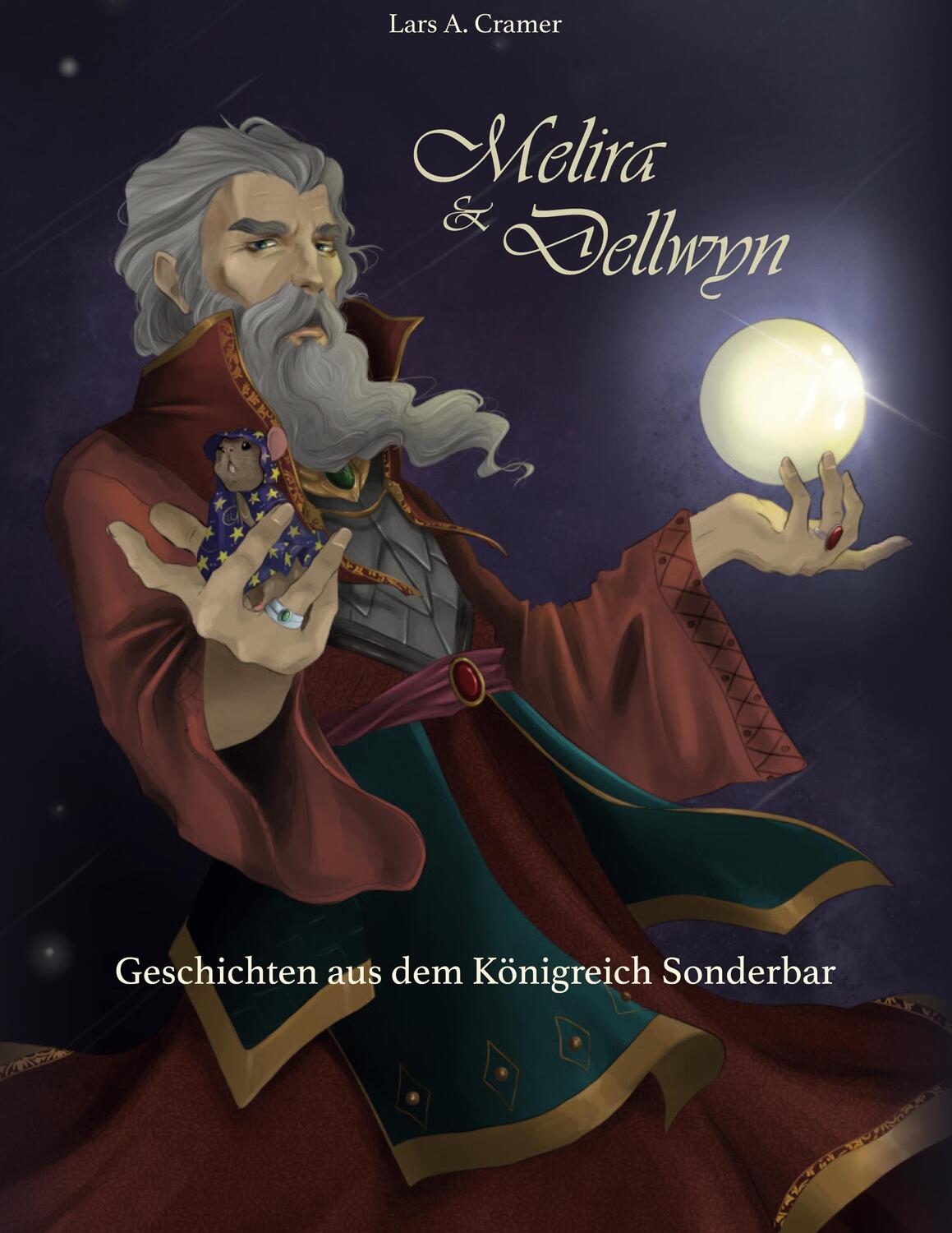 Cover: 9783752642797 | Melira & Dellwyn | Geschichten aus dem Königreich Sonderbar | Cramer