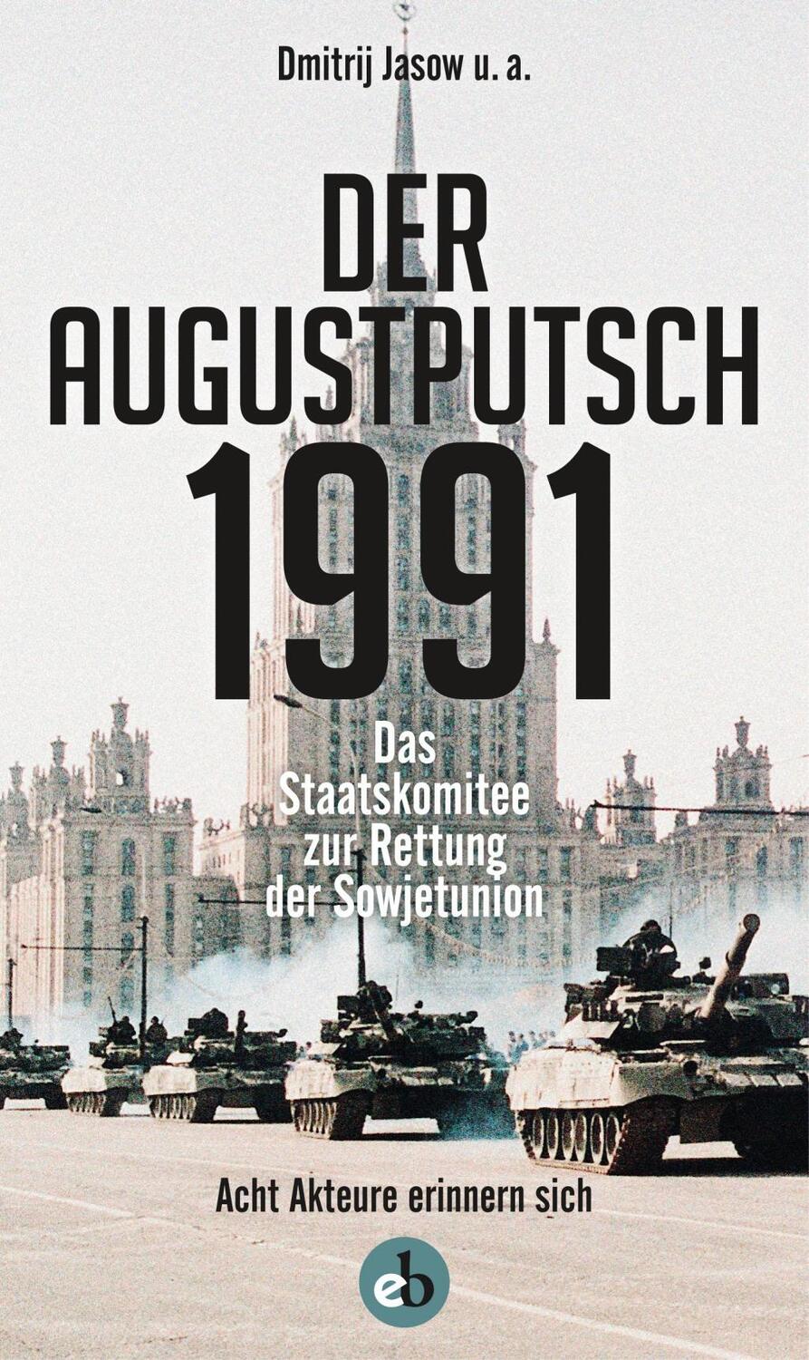 Cover: 9783958410398 | Der Augustputsch 1991 | Buch | 256 S. | Deutsch | 2016
