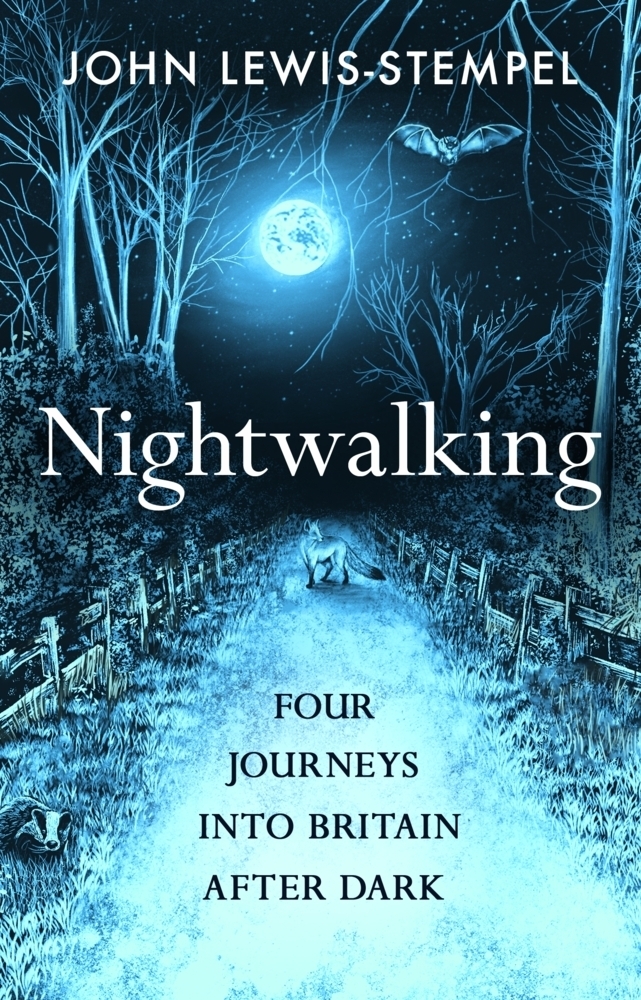 Cover: 9780857529114 | Nightwalking | Four Journeys into Britain After Dark | Lewis-Stempel
