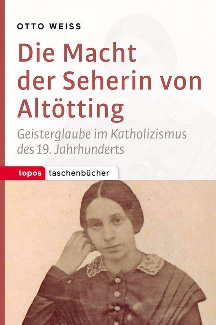Cover: 9783836710541 | Die Macht der Seherin von Altötting | Otto Weiß | Taschenbuch | 2016