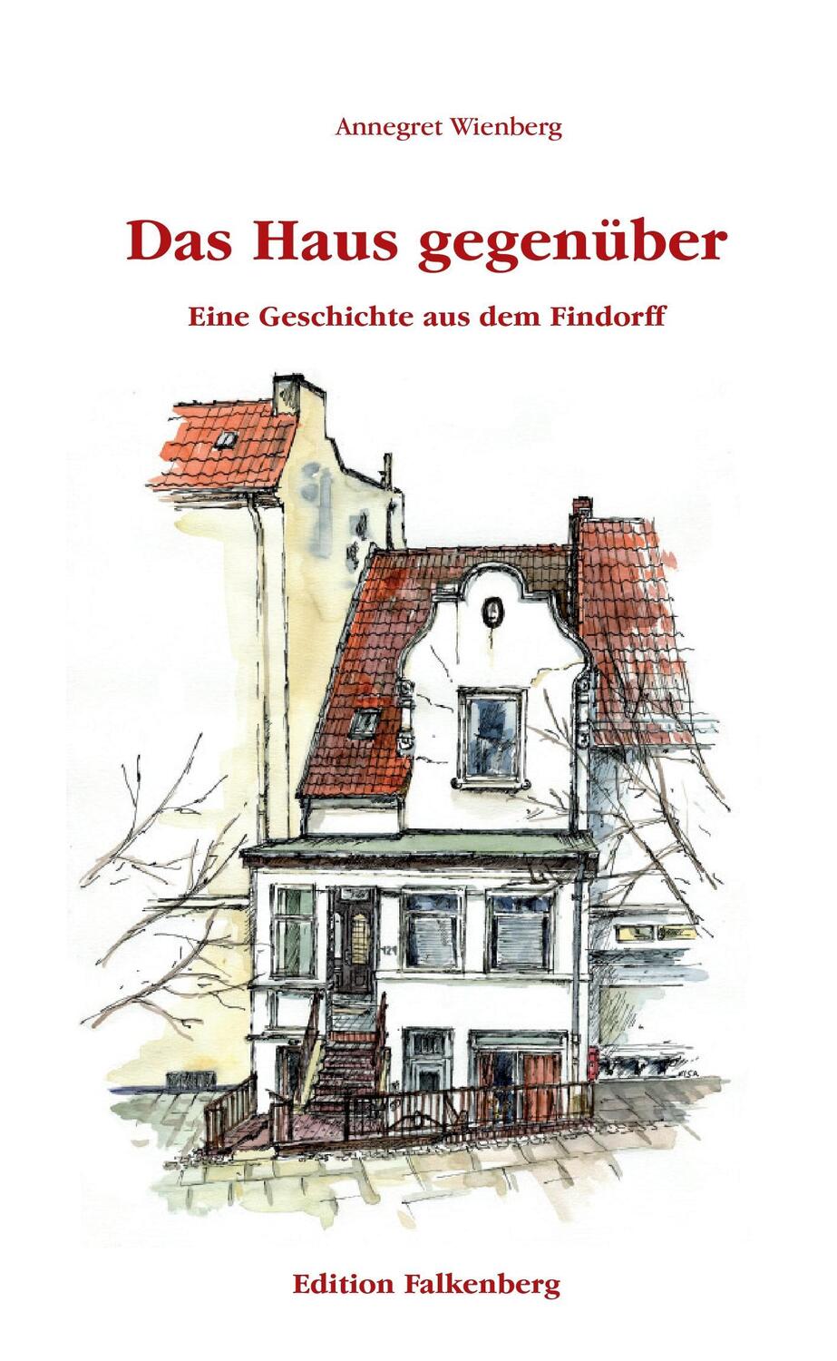 Cover: 9783954940318 | Das Haus gegenüber | Eine Geschichte aus dem Findorff | Wienberg