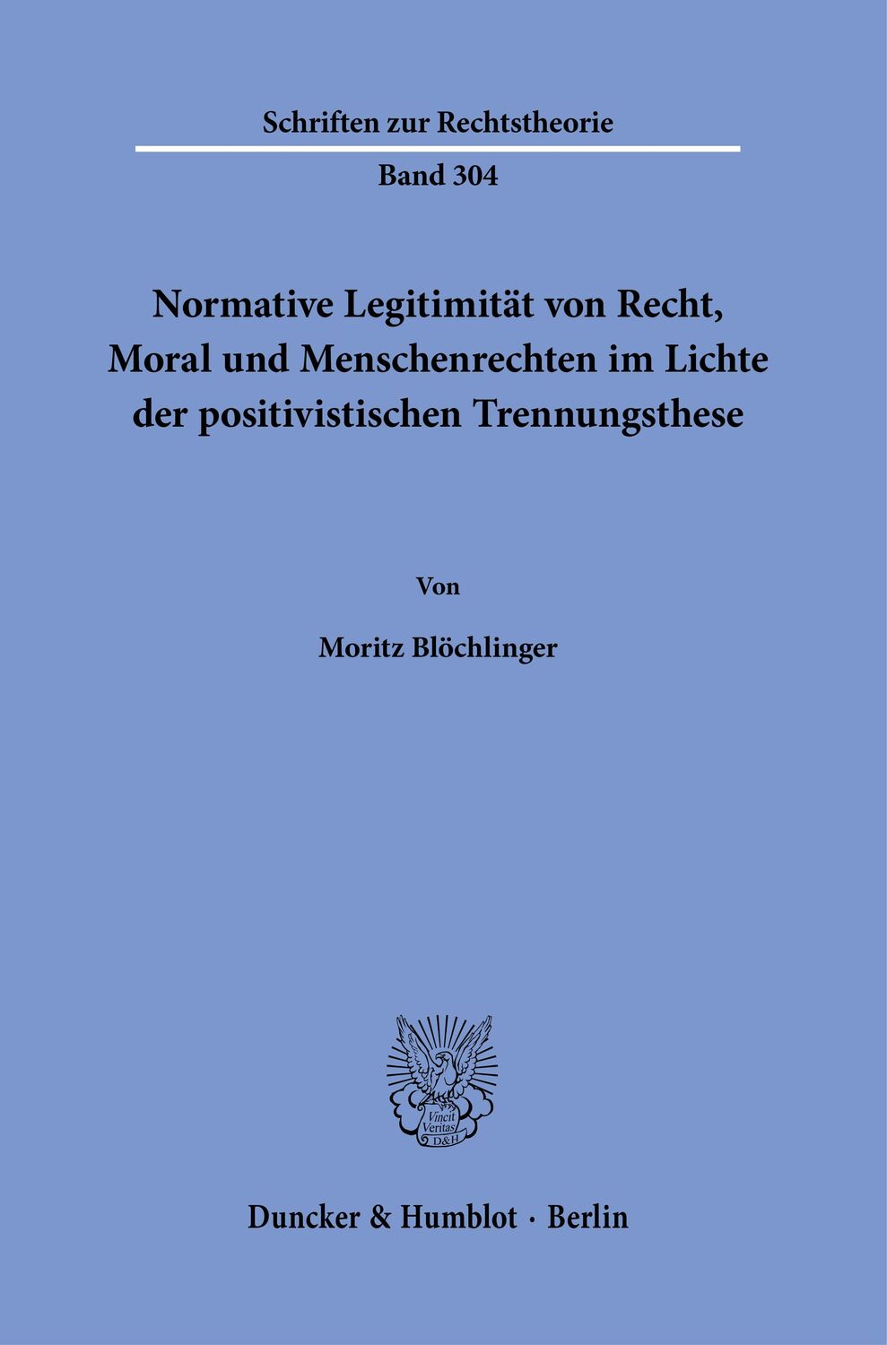 Cover: 9783428186600 | Normative Legitimität von Recht, Moral und Menschenrechten im...