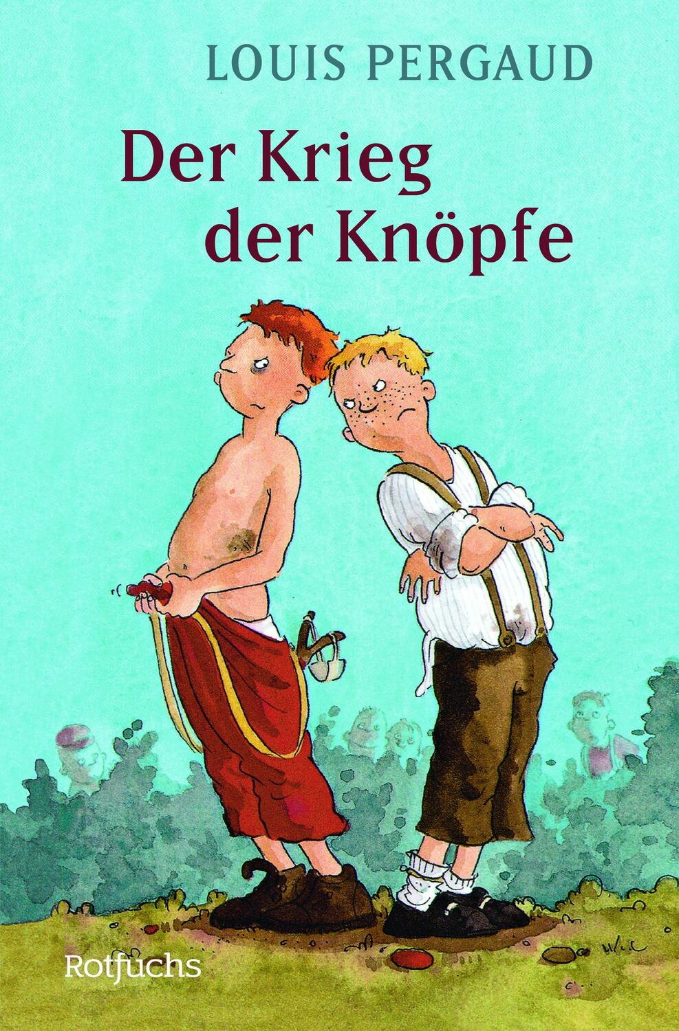 Cover: 9783499212819 | Der Krieg der Knöpfe | Louis Pergaud | Taschenbuch | rororo Rotfuchs