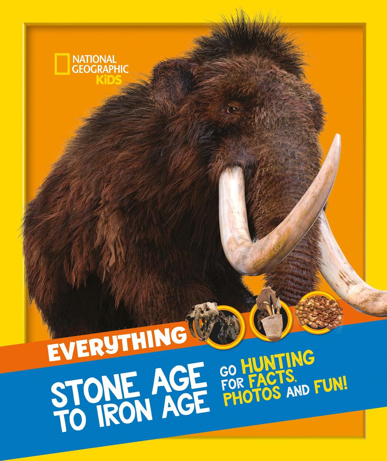 Cover: 9780008444747 | Everything: Stone Age to Iron Age | National Geographic Kids | Buch