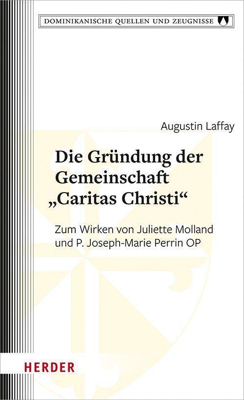 Cover: 9783451392566 | Die Gründung der Gemeinschaft "Caritas Christi" | Augustin Laffay