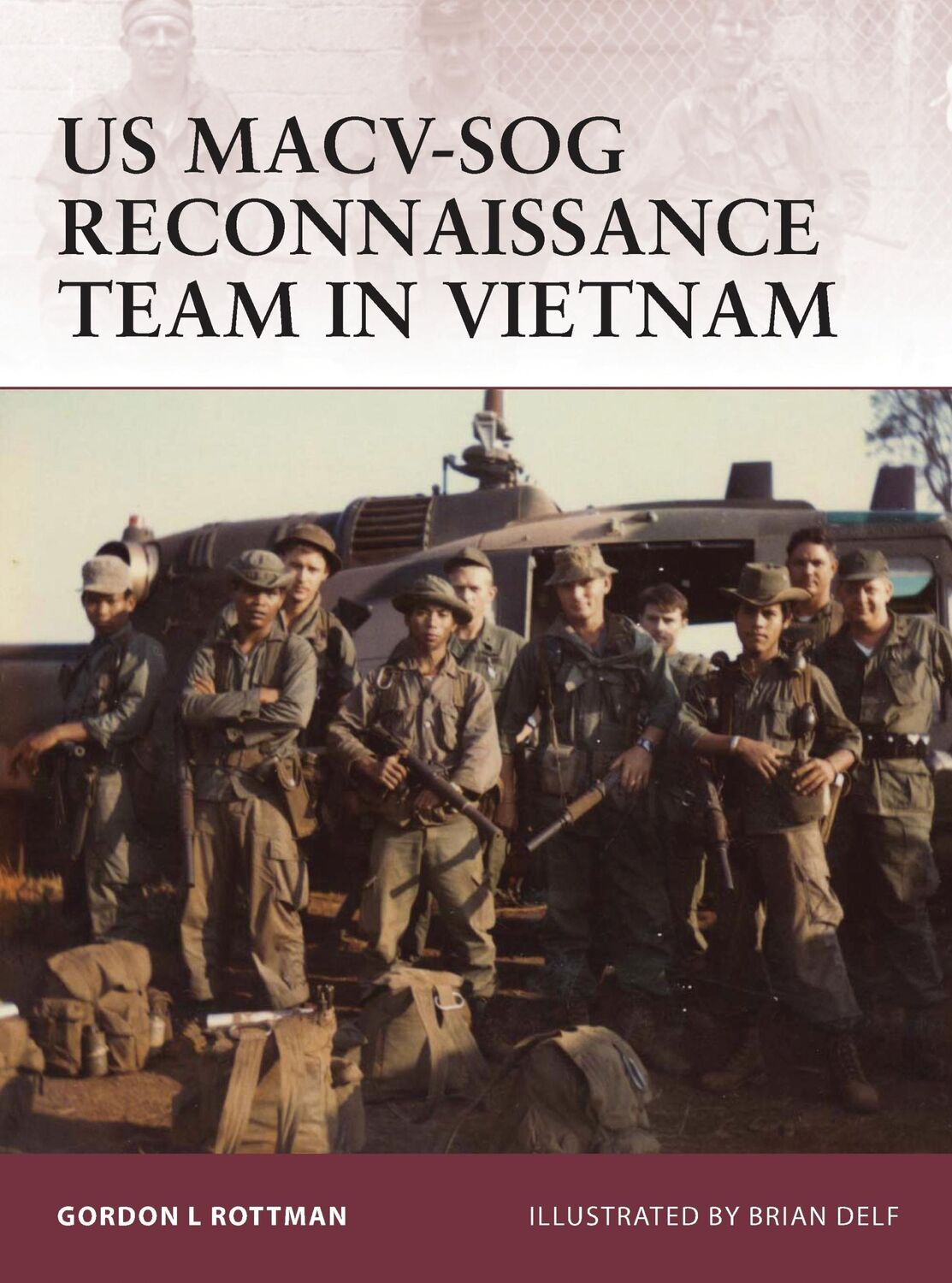 Cover: 9781849085137 | US MACV-SOG Reconnaissance Team in Vietnam | Gordon L Rottman | Buch