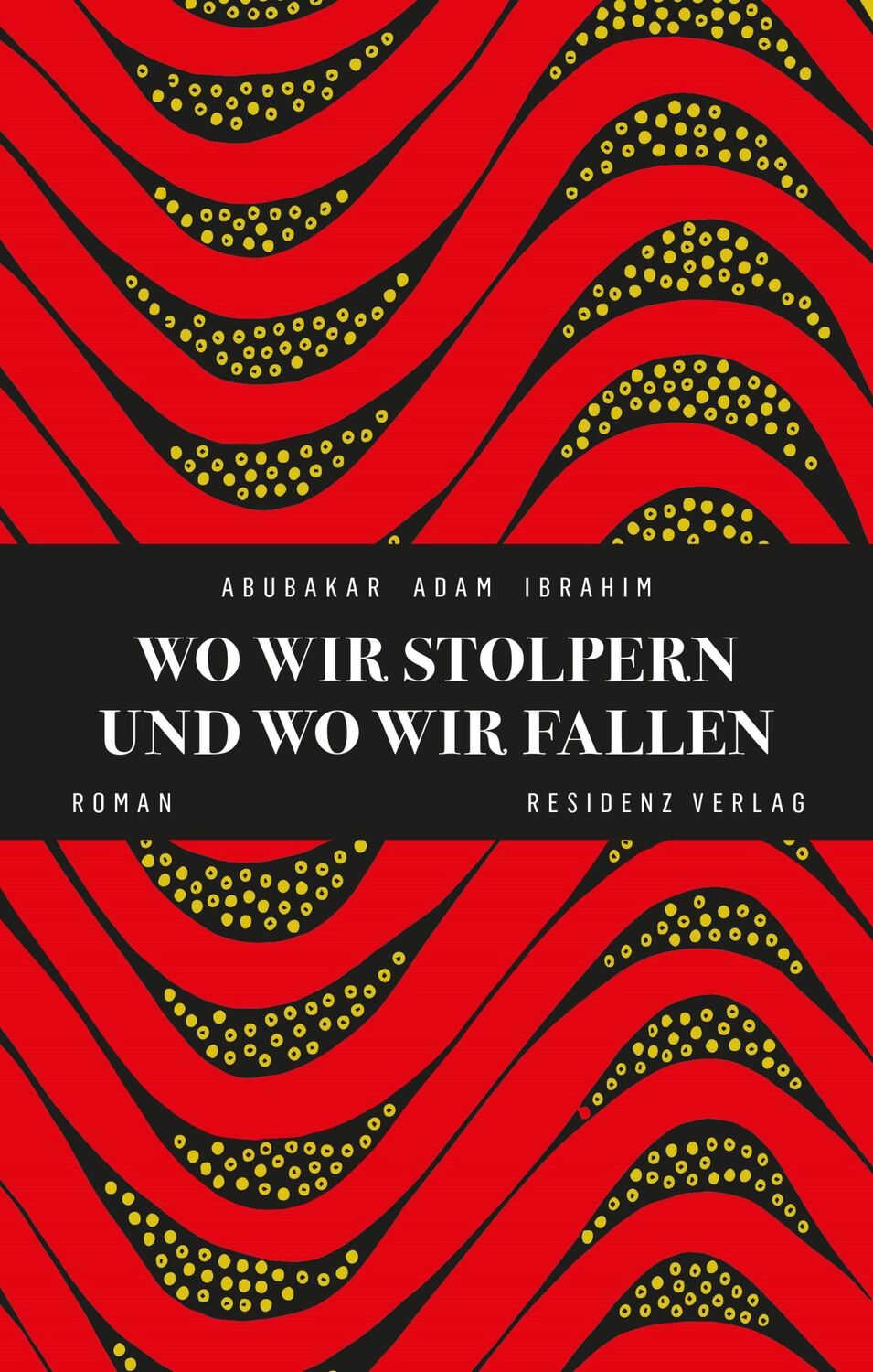 Cover: 9783701717125 | Wo wir stolpern und wo wir fallen | Abubakar Adam Ibrahim | Buch