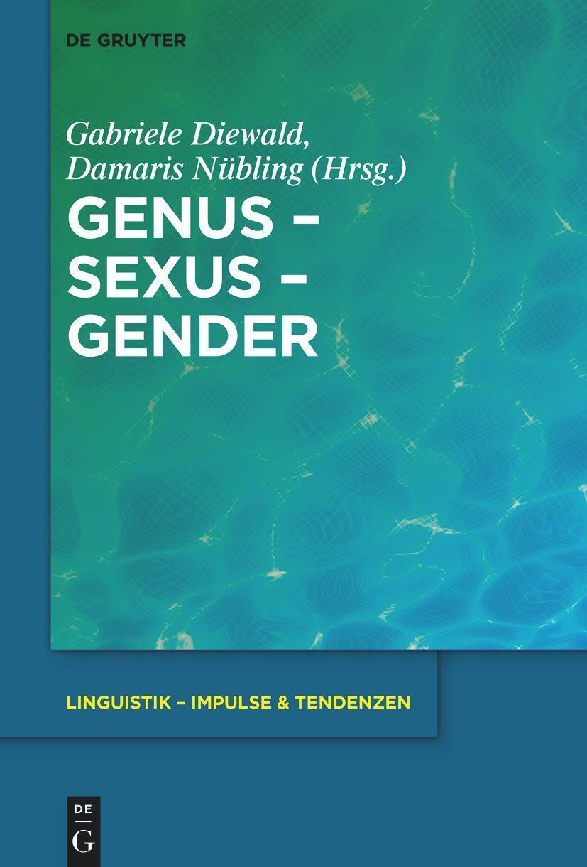 Cover: 9783111358536 | Genus ¿ Sexus ¿ Gender | Damaris Nübling (u. a.) | Taschenbuch | ISSN