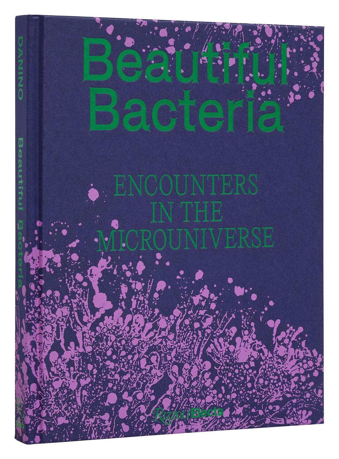 Cover: 9780847899869 | Beautiful Bacteria | Encounters in the Microuniverse | Tal Danino