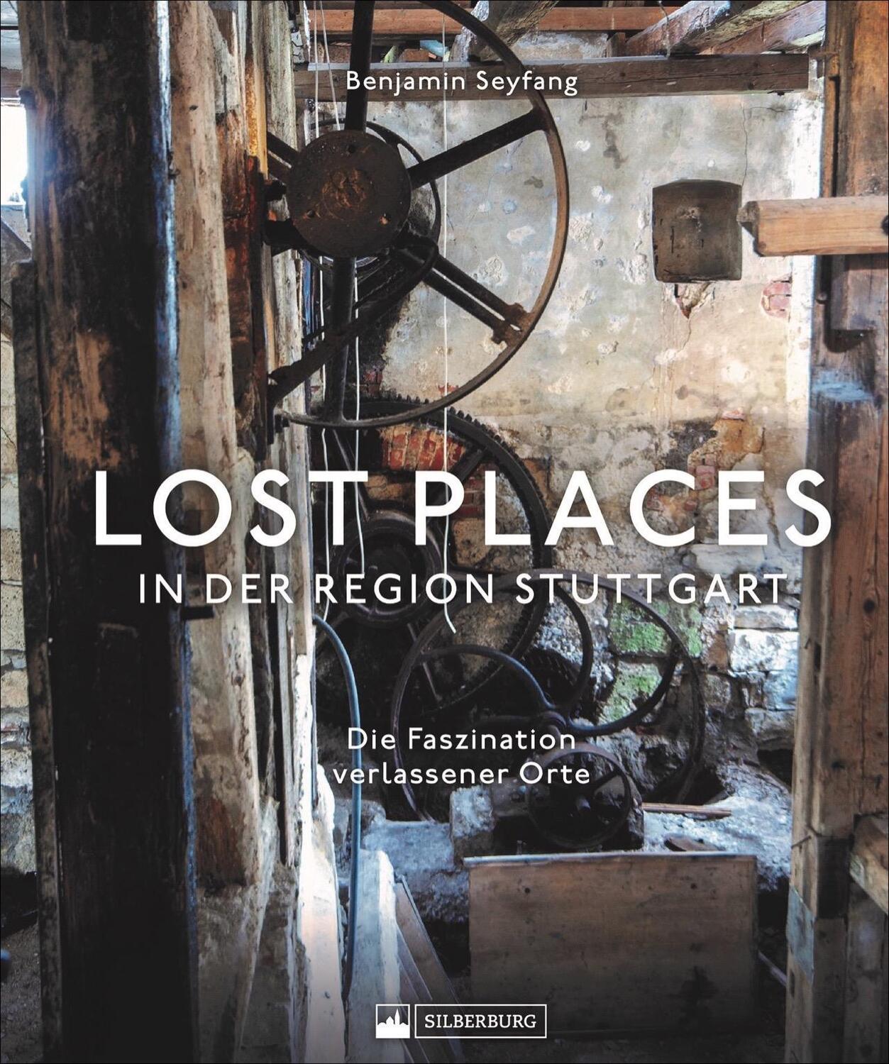 Cover: 9783842522961 | Lost Places in der Region Stuttgart | Die Faszination verlassener Orte