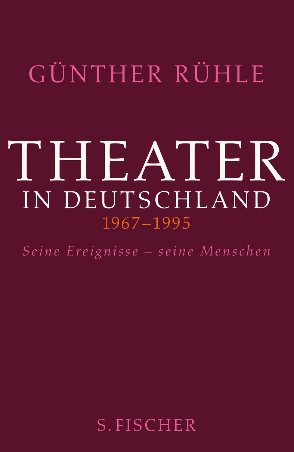Cover: 9783103971613 | Theater in Deutschland 1967-1995 | Seine Ereignisse - seine Menschen