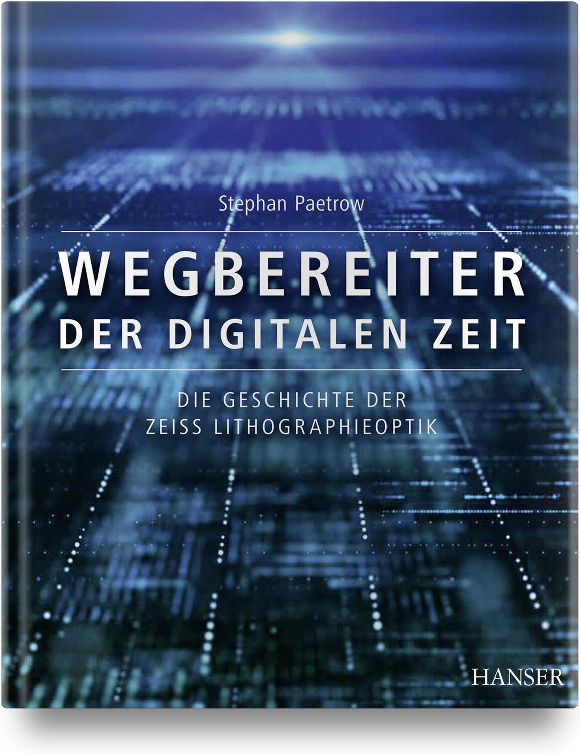 Cover: 9783446473898 | Wegbereiter der digitalen Zeit | Stephan Paetrow | Buch | Deutsch