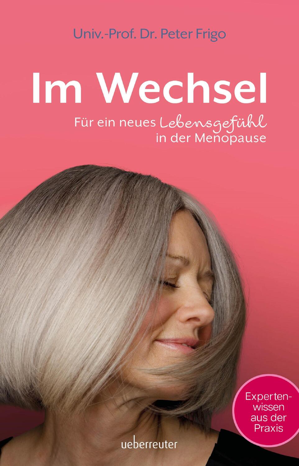 Cover: 9783800078301 | Im Wechsel | Für ein neues Lebensgefühl in der Menopause | Peter Frigo