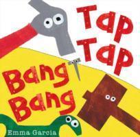 Cover: 9781907967665 | Tap Tap Bang Bang | Emma Garcia | Buch | Papp-Bilderbuch | Englisch