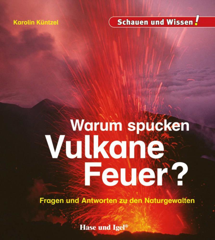 Cover: 9783867609760 | Warum spucken Vulkane Feuer? | Schauen und Wissen! | Karolin Küntzel