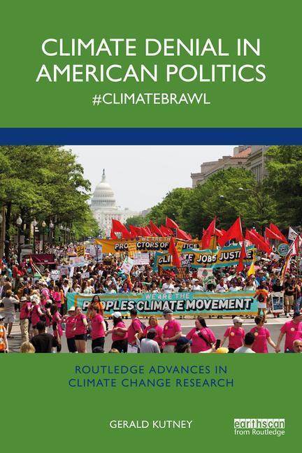 Cover: 9781032592794 | Climate Denial in American Politics | #ClimateBrawl | Gerald Kutney