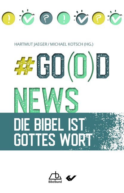 Cover: 9783863536404 | #Go(o)d News | Die Bibel ist Gottes Wort | Hartmut Jaeger (u. a.)