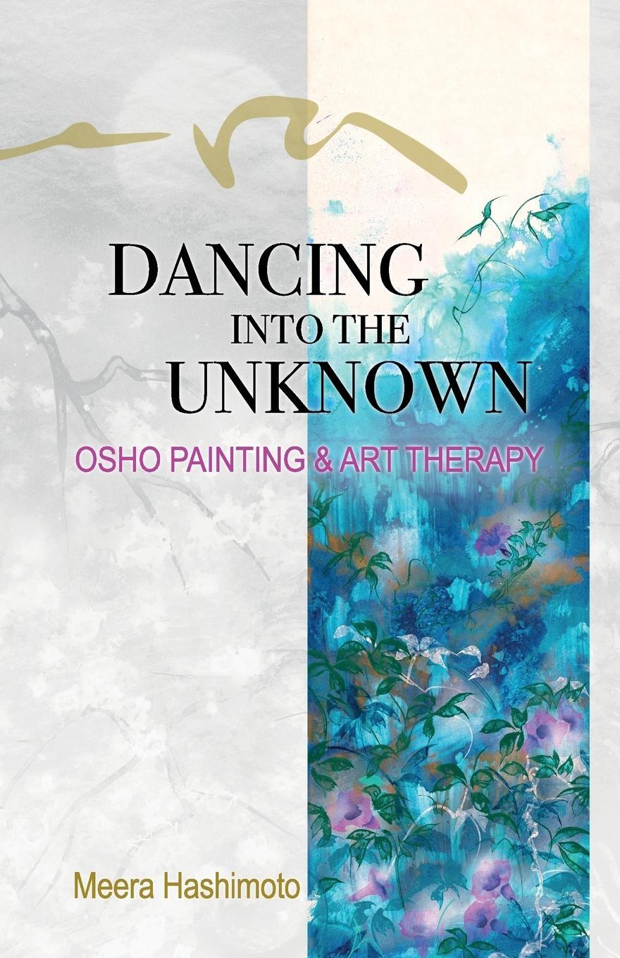 Cover: 9780995509368 | Dancing into the Unknown | Meera Hashimoto | Taschenbuch | Paperback