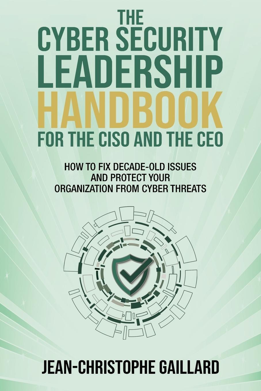 Cover: 9781637351864 | The CyberSecurity Leadership Handbook for the CISO and the CEO | Buch