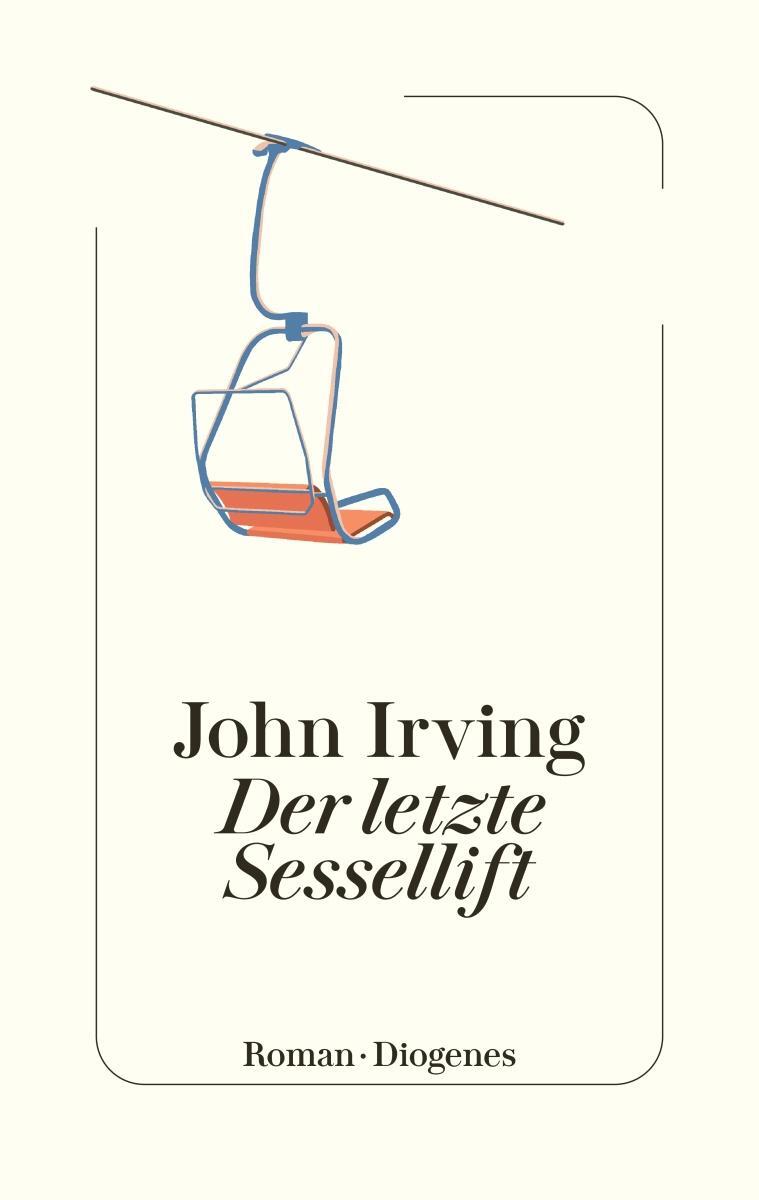 Cover: 9783257072228 | Der letzte Sessellift | John Irving | Buch | Deutsch | 2023 | Diogenes
