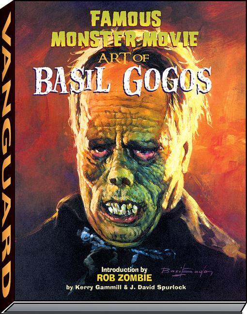 Cover: 9781887591720 | Famous Monster Movie Art of Basil Gogos | J David Spurlock (u. a.)