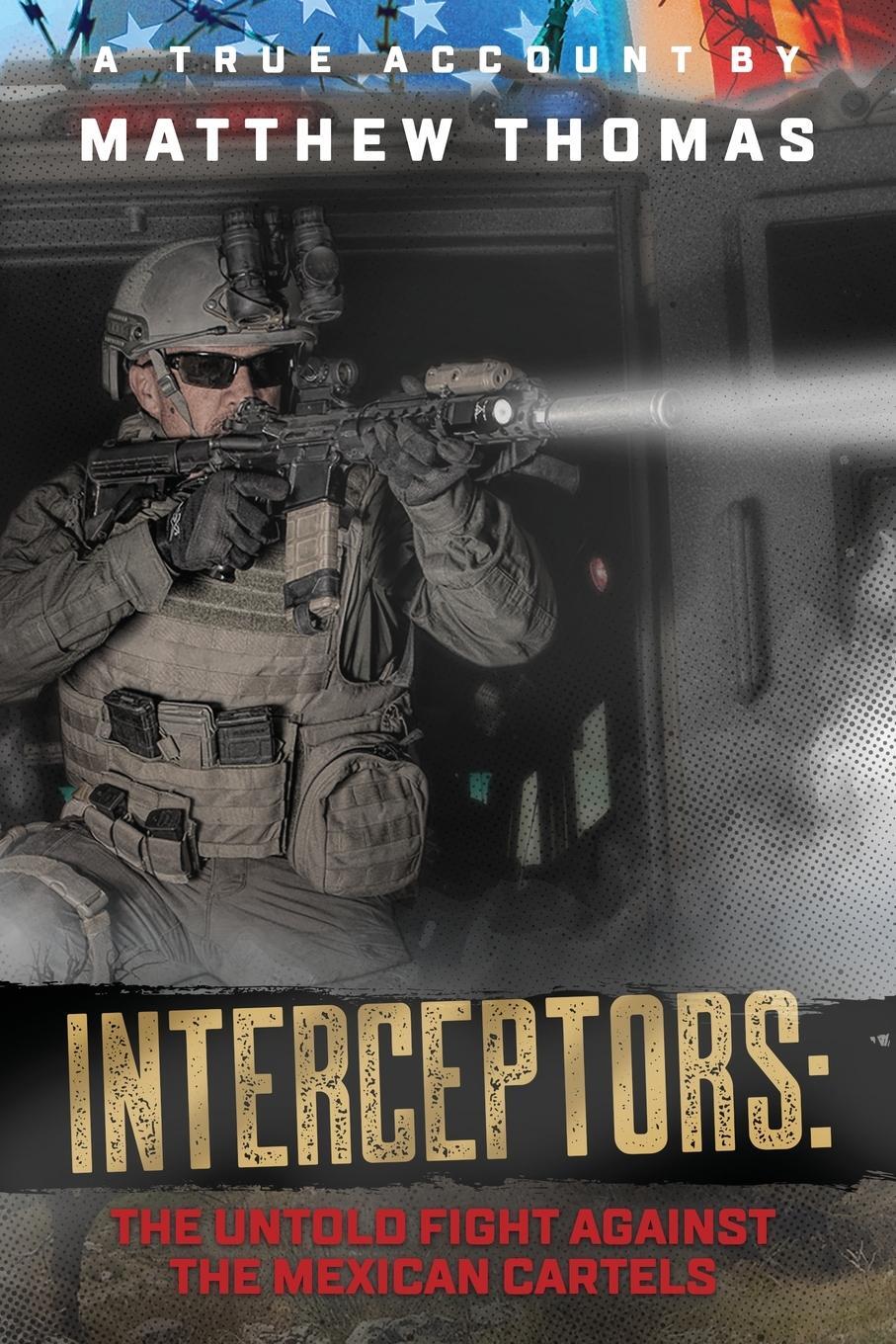 Cover: 9780578374260 | Interceptors | The Untold Fight Against the Mexican Cartels | Thomas