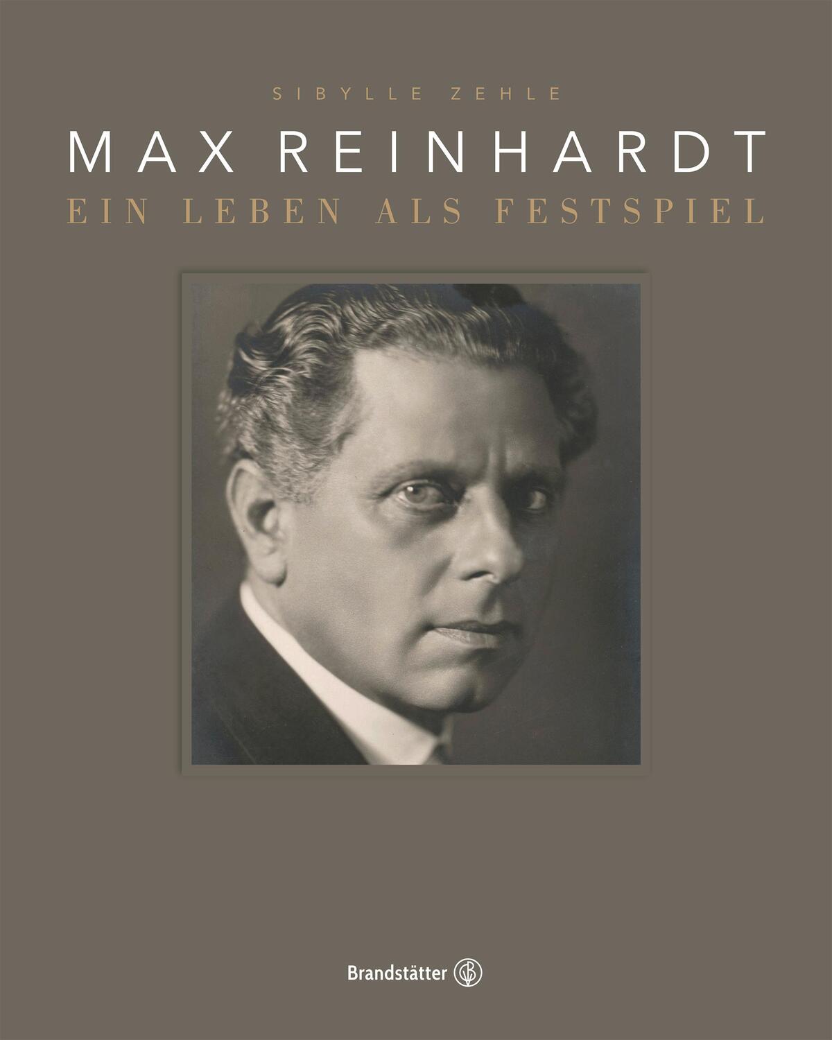 Cover: 9783710603136 | Max Reinhardt | Ein Leben als Festspiel | Sibylle Zehle | Buch | 2020