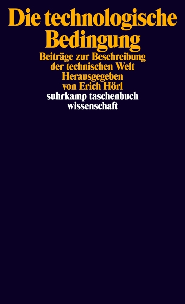 Cover: 9783518296035 | Die technologische Bedingung | Erich Hörl | Taschenbuch | 2011