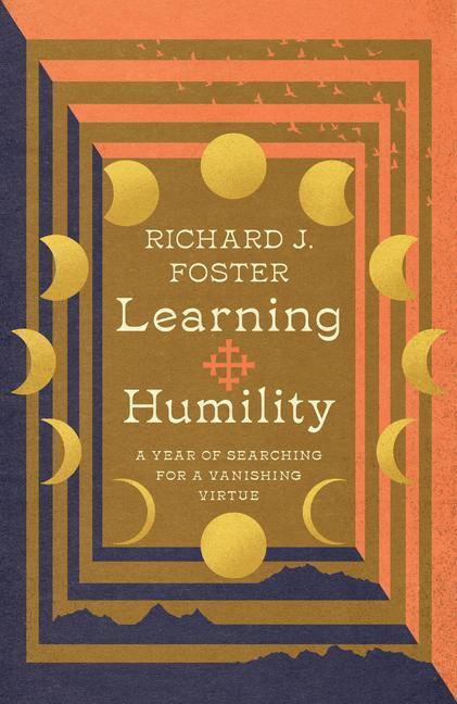 Cover: 9781514002124 | Learning Humility | A Year of Searching for a Vanishing Virtue | Buch