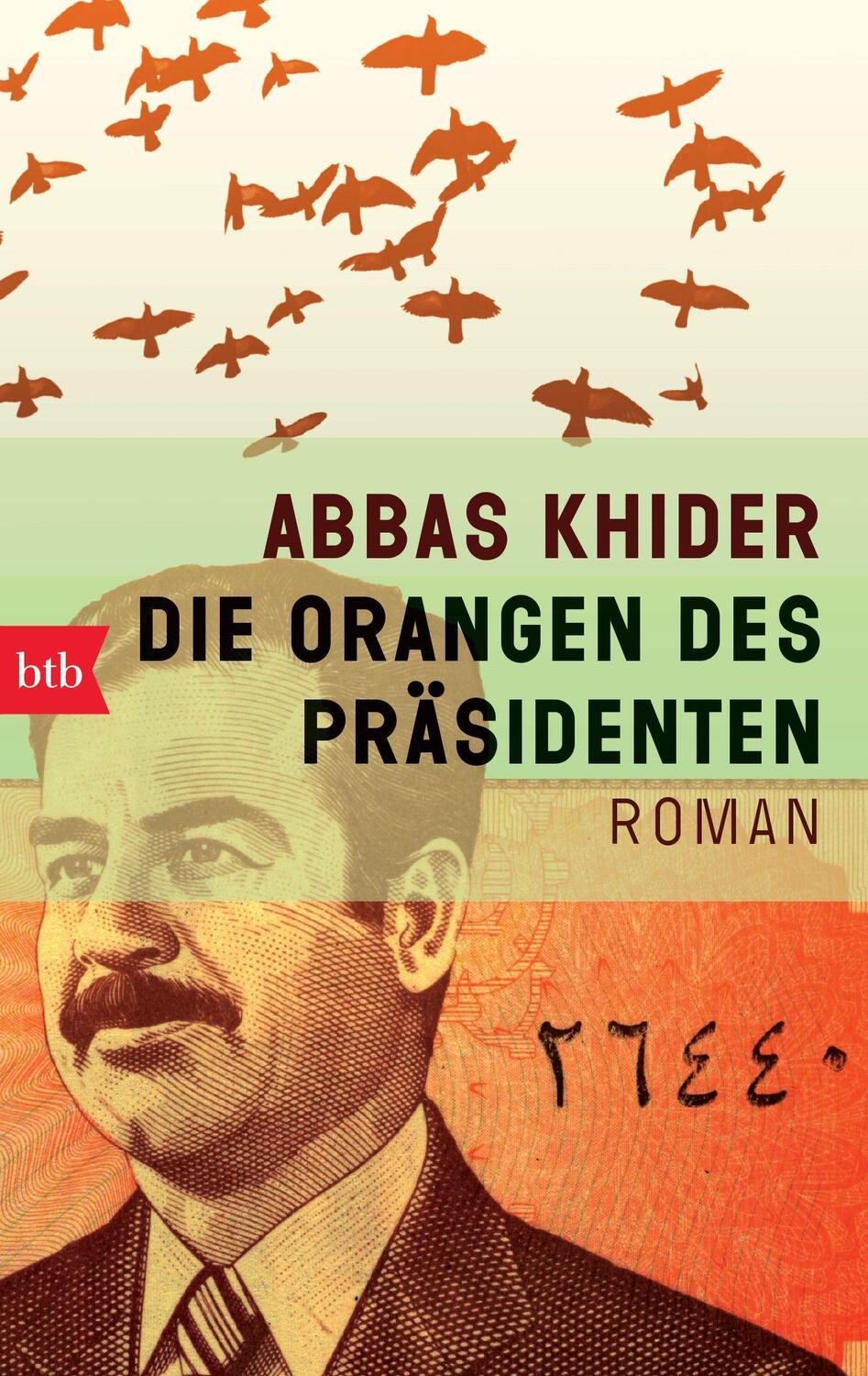 Cover: 9783442744619 | Die Orangen des Präsidenten | Abbas Khider | Taschenbuch | btb | 2013