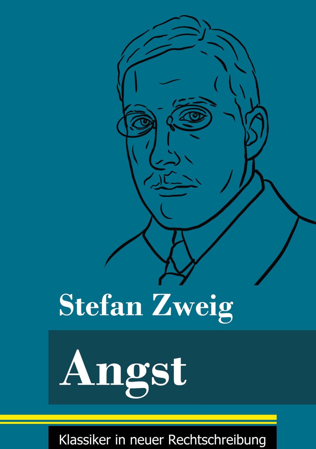 Cover: 9783847848387 | Angst | (Band 8, Klassiker in neuer Rechtschreibung) | Stefan Zweig