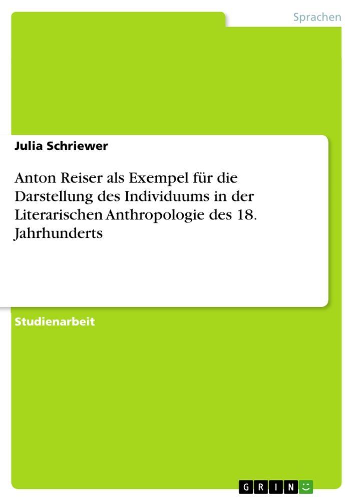 Cover: 9783656327691 | Anton Reiser als Exempel für die Darstellung des Individuums in der...