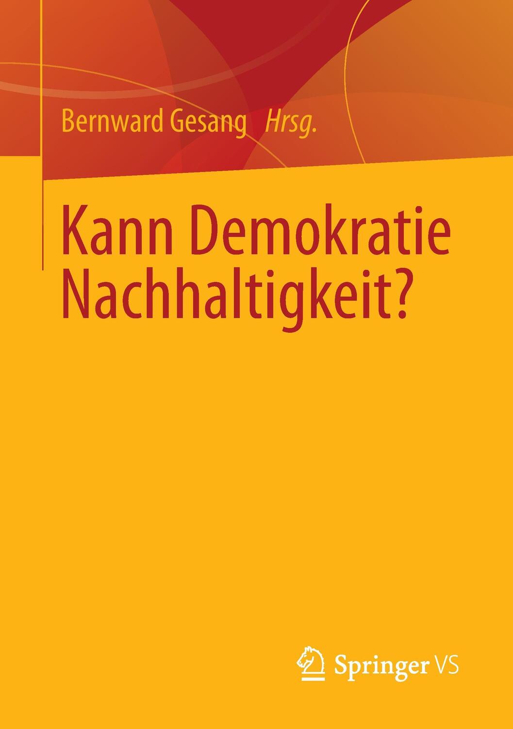 Cover: 9783658048945 | Kann Demokratie Nachhaltigkeit? | Bernward Gesang | Taschenbuch | xii