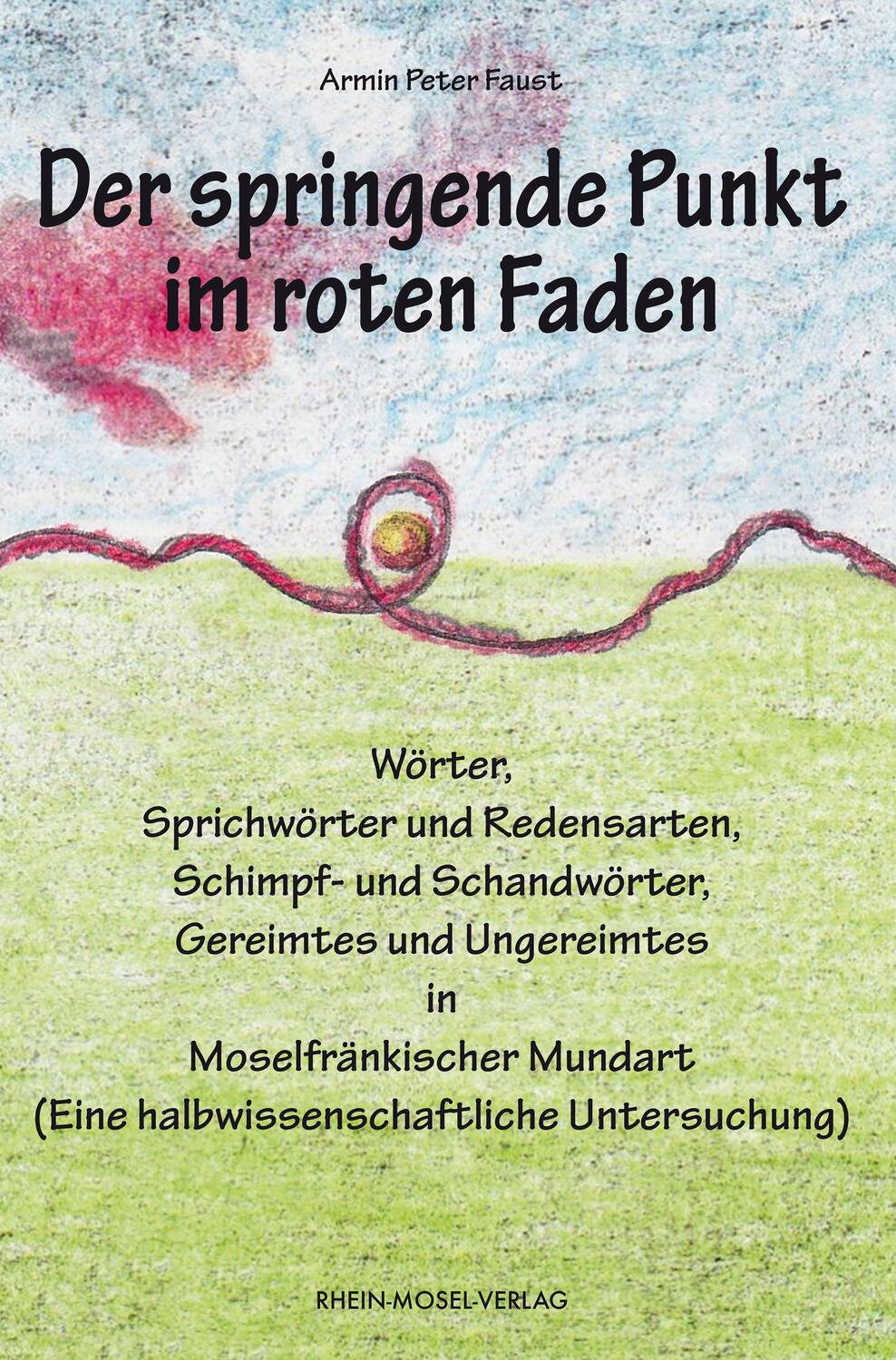 Cover: 9783898013956 | Der springende Punkt im roten Faden | Armin Peter Faust | Taschenbuch