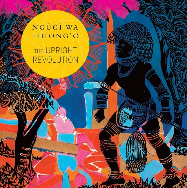 Cover: 9780857426475 | The Upright Revolution | Or Why Humans Walk Upright | Thiong'o | Buch
