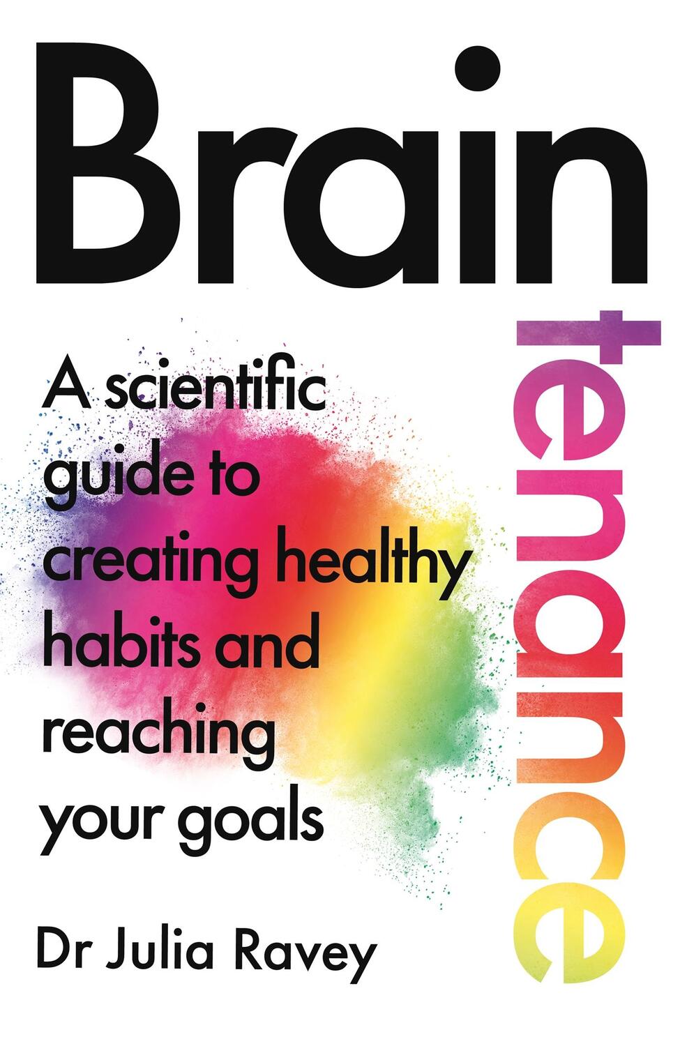 Cover: 9781529080063 | Braintenance | Dr Julia Ravey | Taschenbuch | Englisch | Pan Macmillan