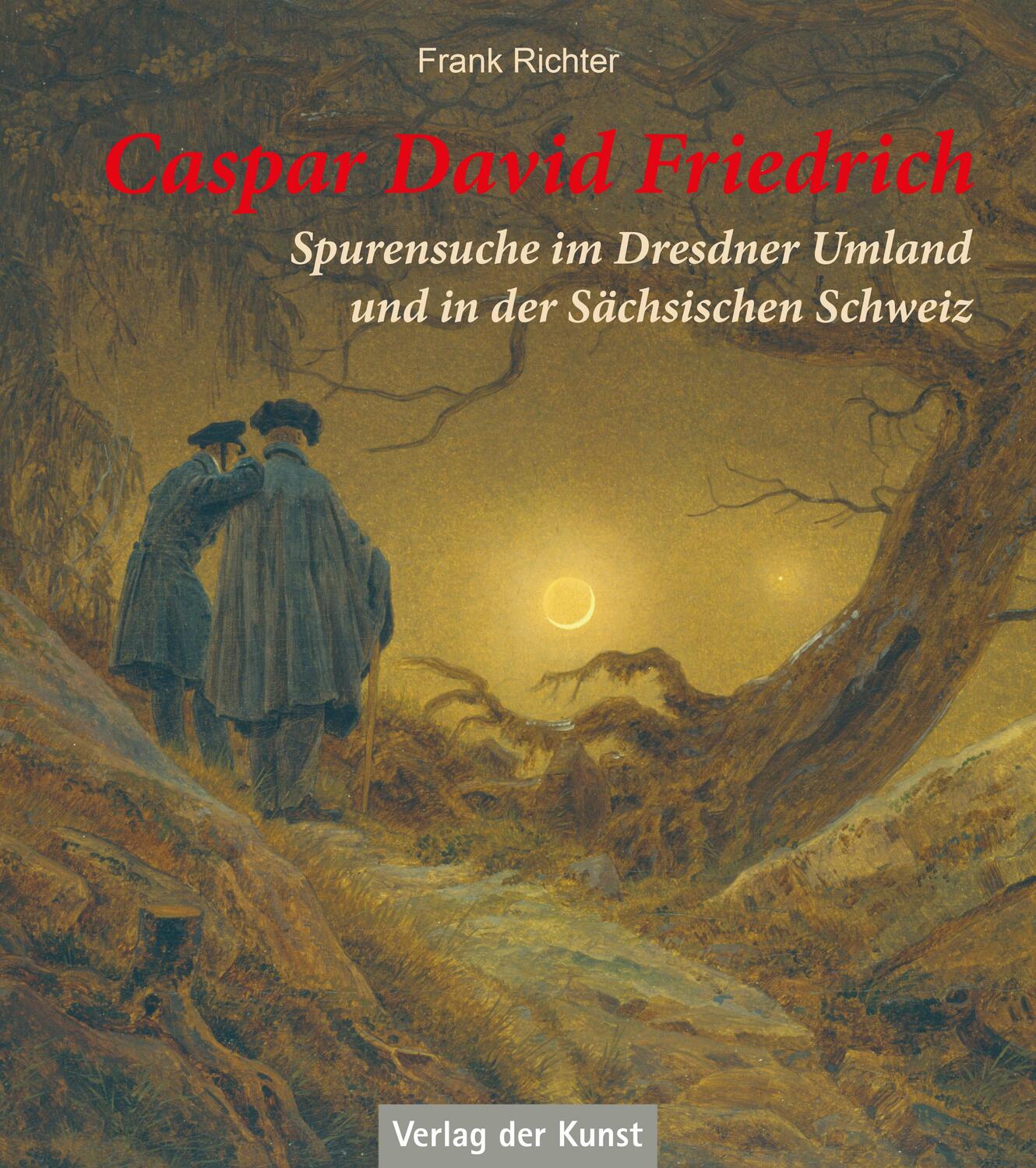 Cover: 9783865301154 | Caspar David Friedrich | Frank Richter | Taschenbuch | 143 S. | 2021