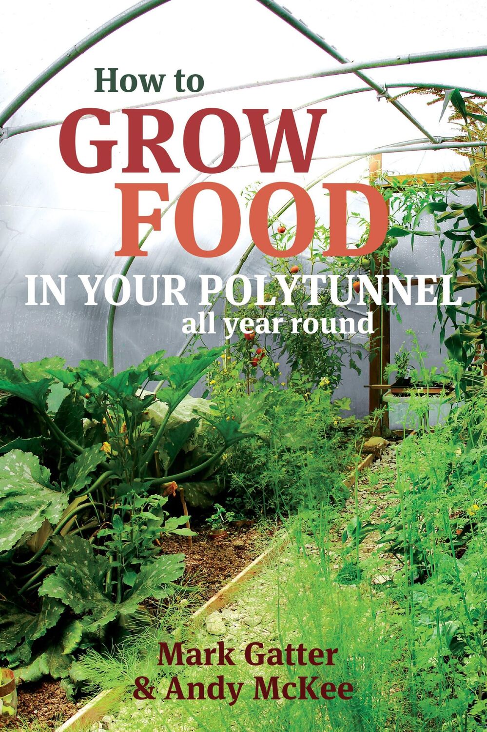 Cover: 9781900322720 | How to Grow Food in Your Polytunnel | All year round | Mckee (u. a.)