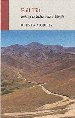 Cover: 9781906011413 | Full Tilt | Ireland to India with a Bicycle | Dervla Murphy | Buch