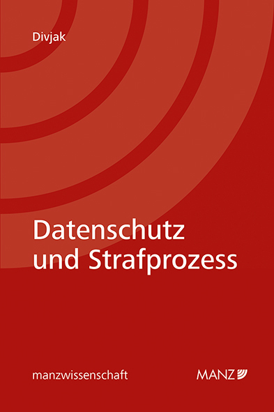 Cover: 9783214255558 | Datenschutz und Strafprozess | Jonas Divjak | Taschenbuch | Deutsch