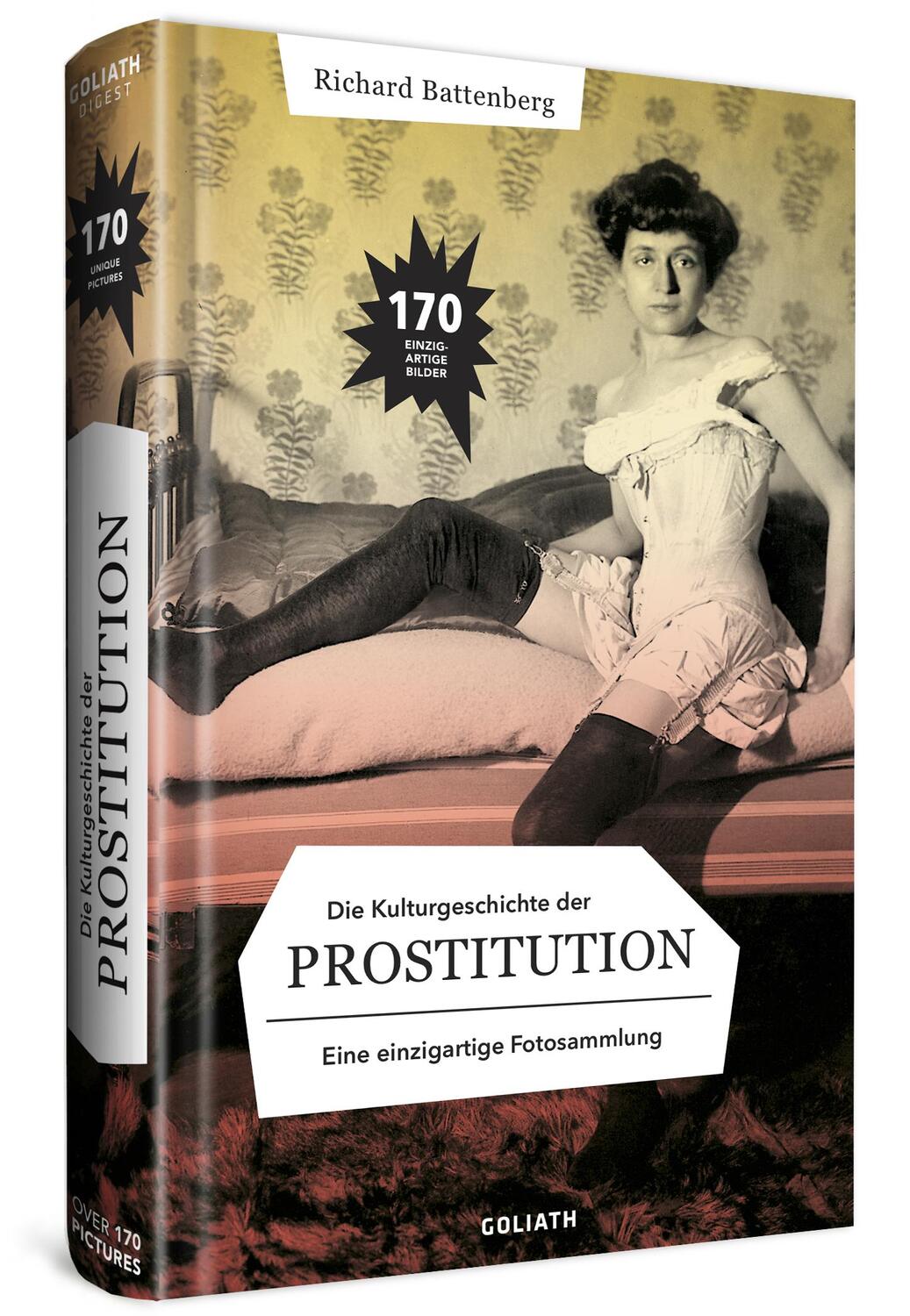 Cover: 9783957308405 | Die Kulturgeschichte der Prostitution | eine einzigarte Fotosammlung
