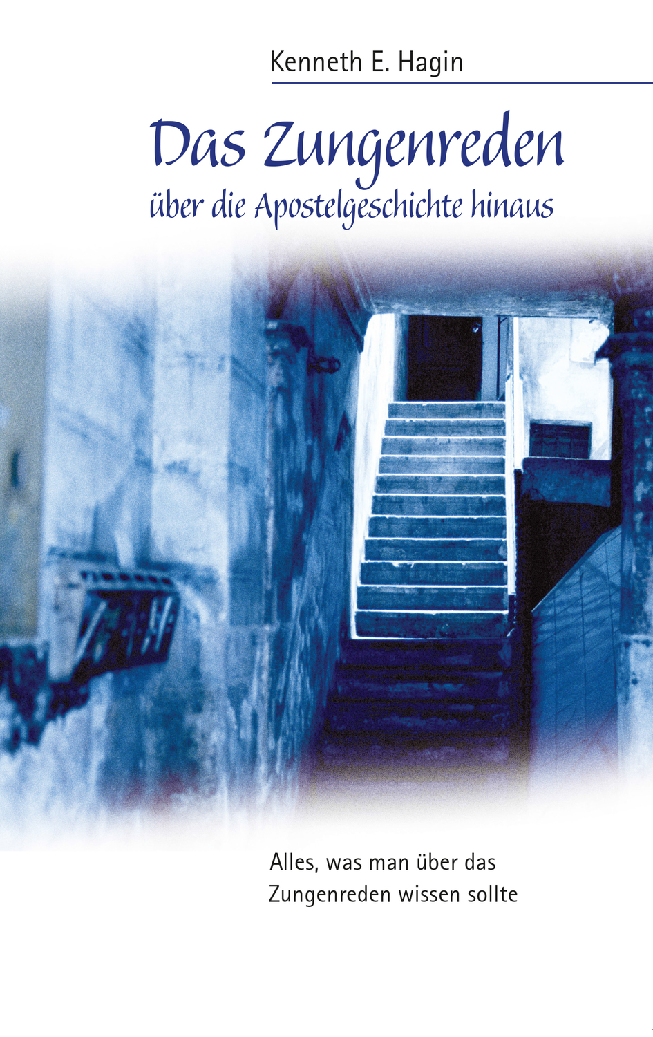 Cover: 9783924054656 | Das Zungenreden | Kenneth E. Hagin | Buch | Buch | Durchbruch Verlag